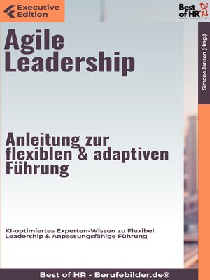 cover image of Agile Leadership – Anleitung zur flexiblen & adaptiven Führung